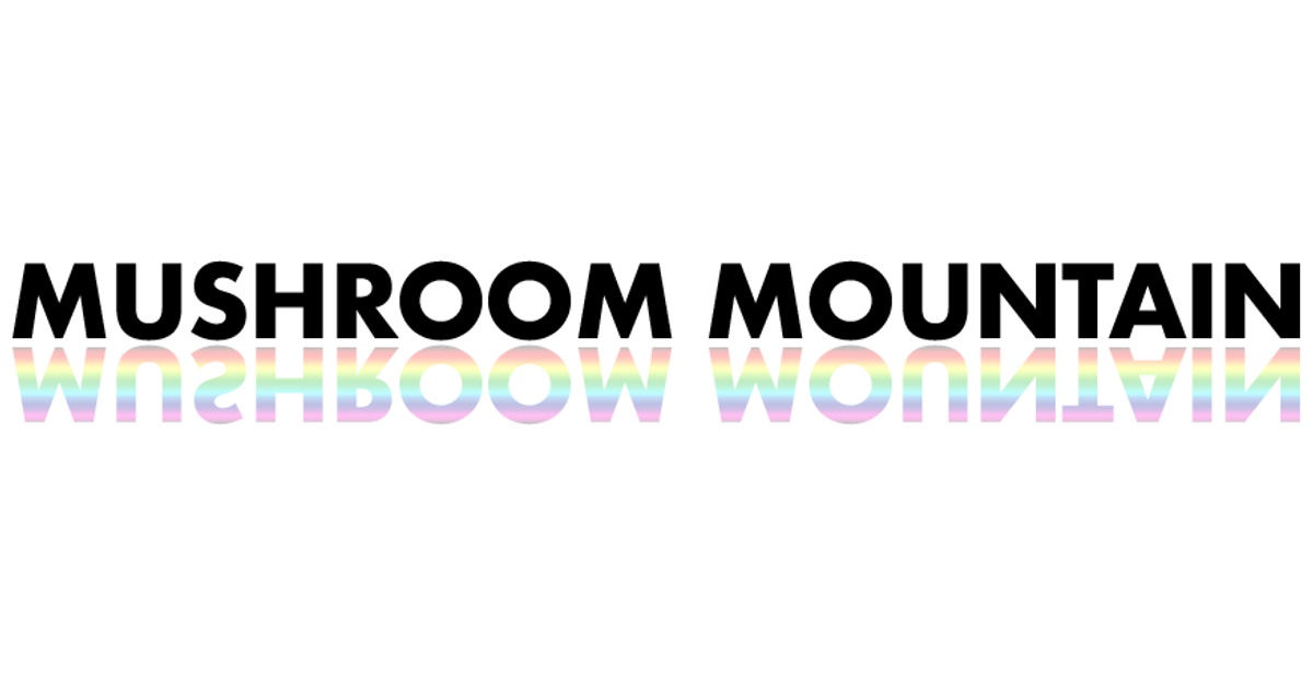 Mushroom Mountain