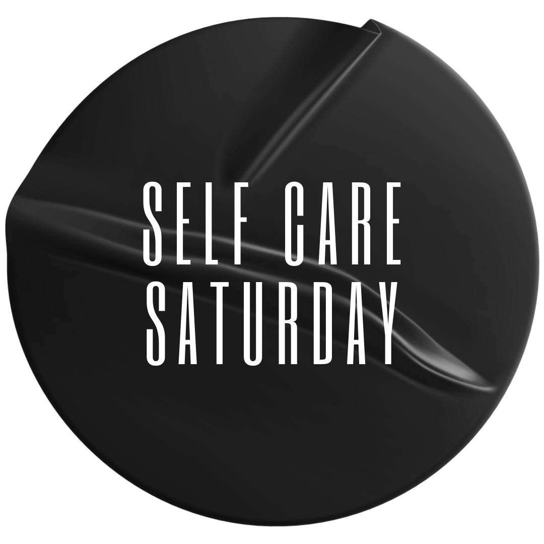 Self Care Saturday