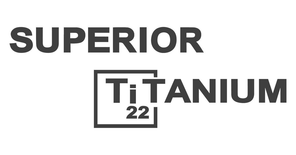 Superior Titanium
