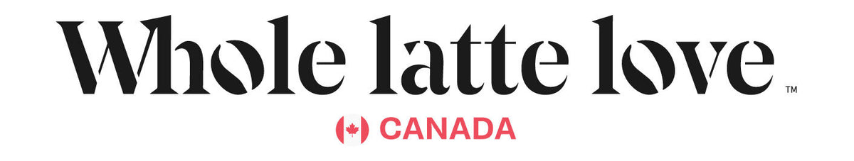 Whole Latte Love Canada