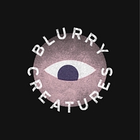 Blurry Creatures