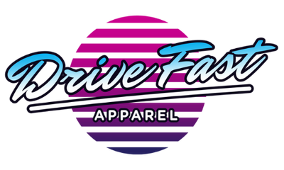 Drive Fast Apparel