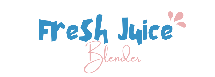 Fresh Juice Blender Review 